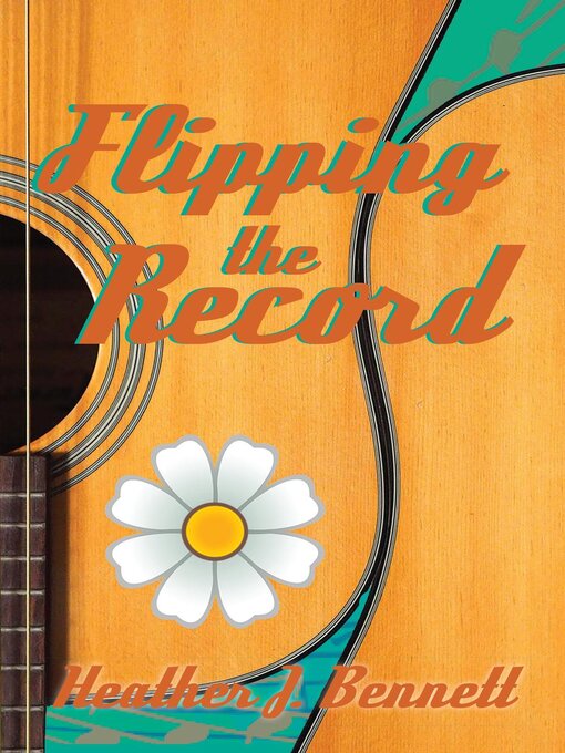 Title details for Flipping the Record by Heather J. Bennett - Available